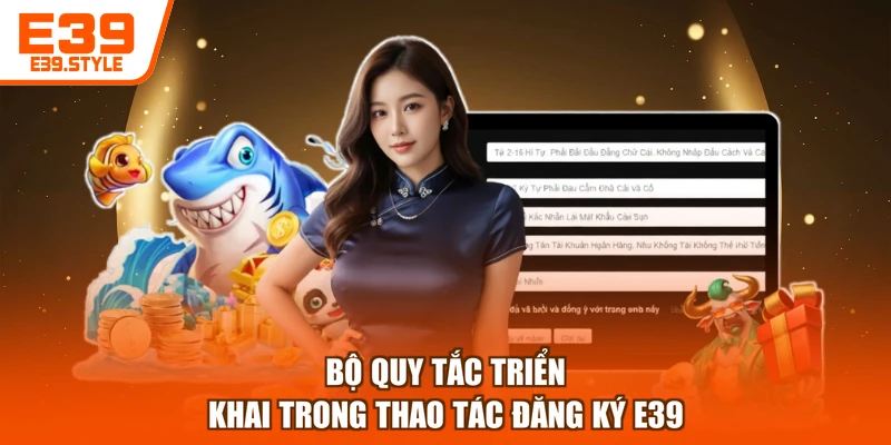Bộ quy tắc triển khai trong thao tác đăng ký E39